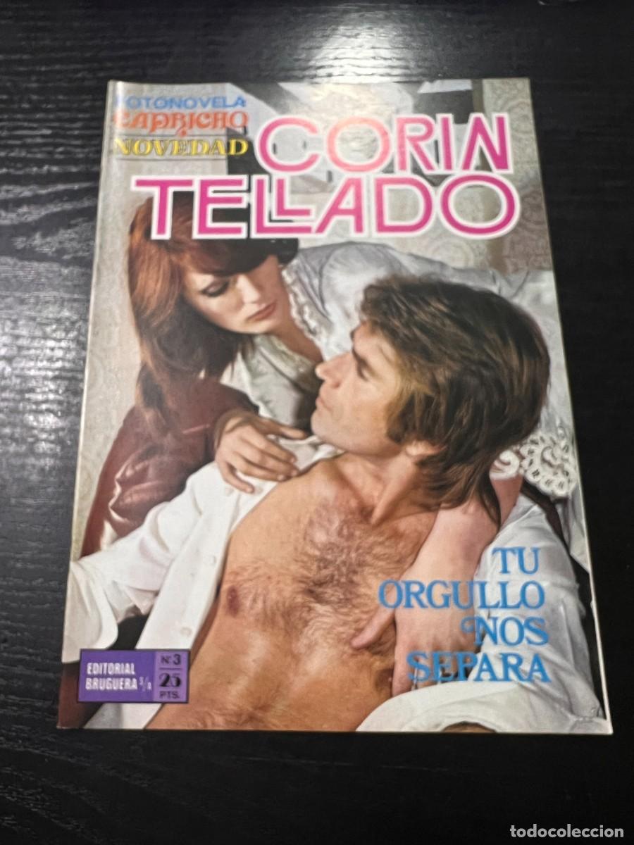 Tebeos: FOTONOVELA CAPRICHO INEDITA.CORIN TELLADO. N&ordm; 3.-TU ORGULLO NOS SEPARA.BRUGUERA.NUEVO DISTRIBUIDORA