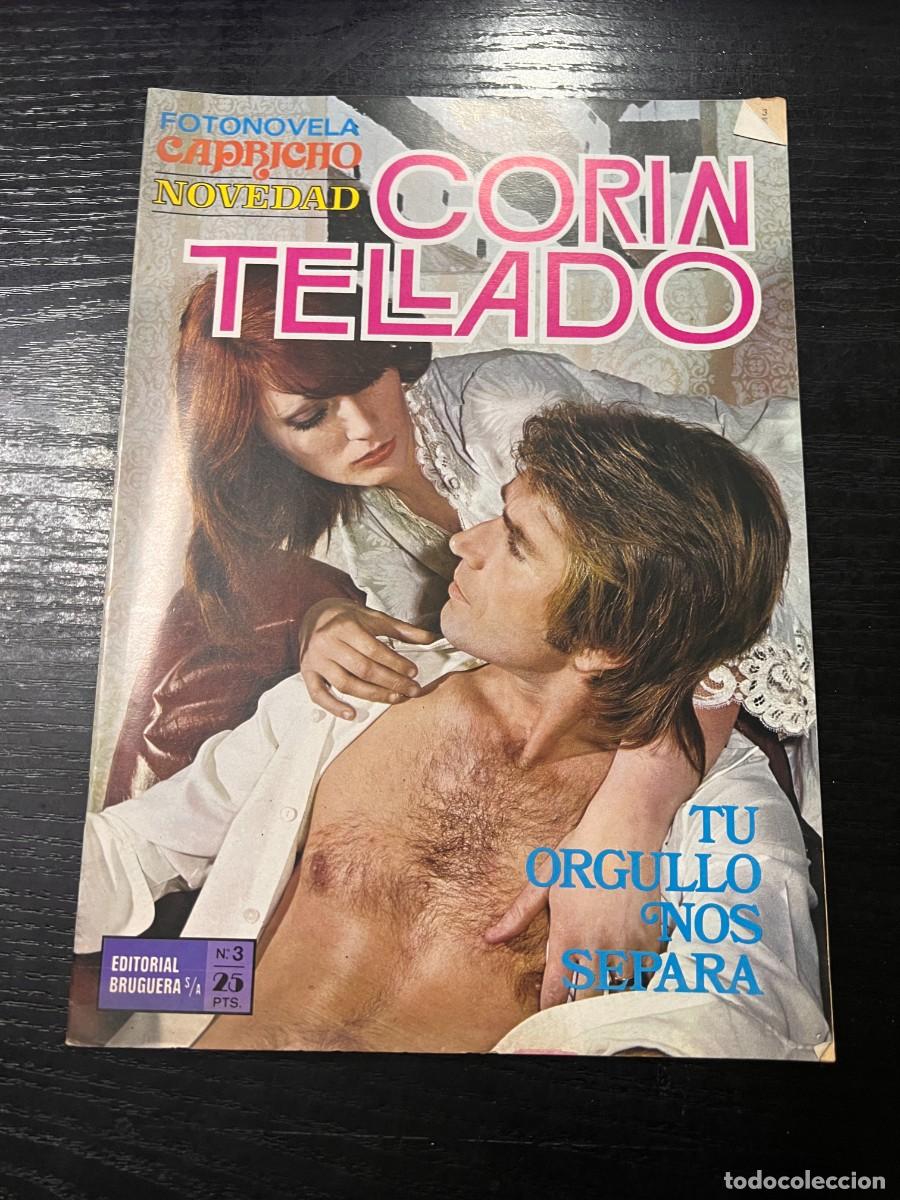 Tebeos: FOTONOVELA CAPRICHO INEDITA.CORIN TELLADO. N&ordm; 3.-TU ORGULLO NOS SEPARA.BRUGUERA.NUEVO DISTRIBUIDORA