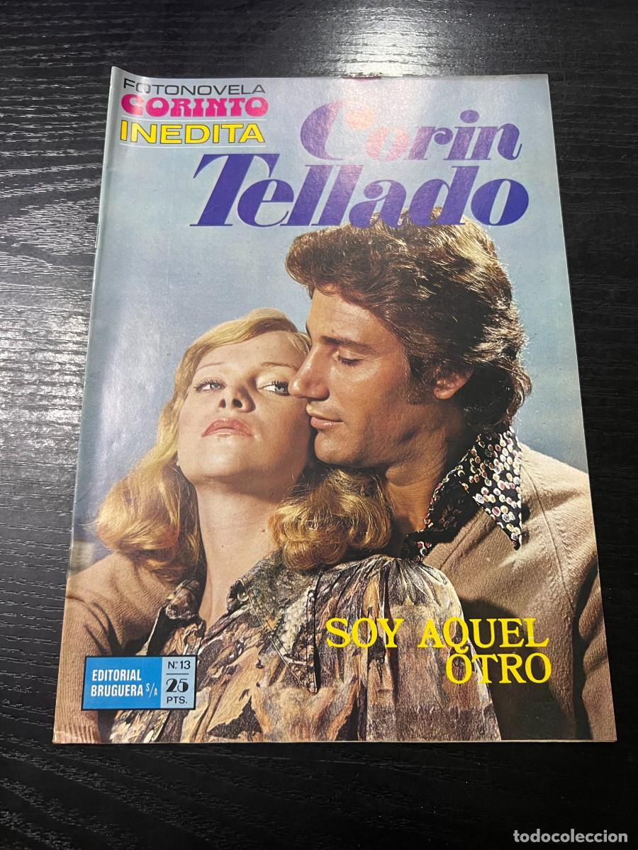 Tebeos: FOTONOVELA CORINTO INEDITA.CORIN TELLADO. N&ordm; 13.- SOY AQUEL OTRO. BRUGUERA. NUEVO DE DISTRIBUIDORA