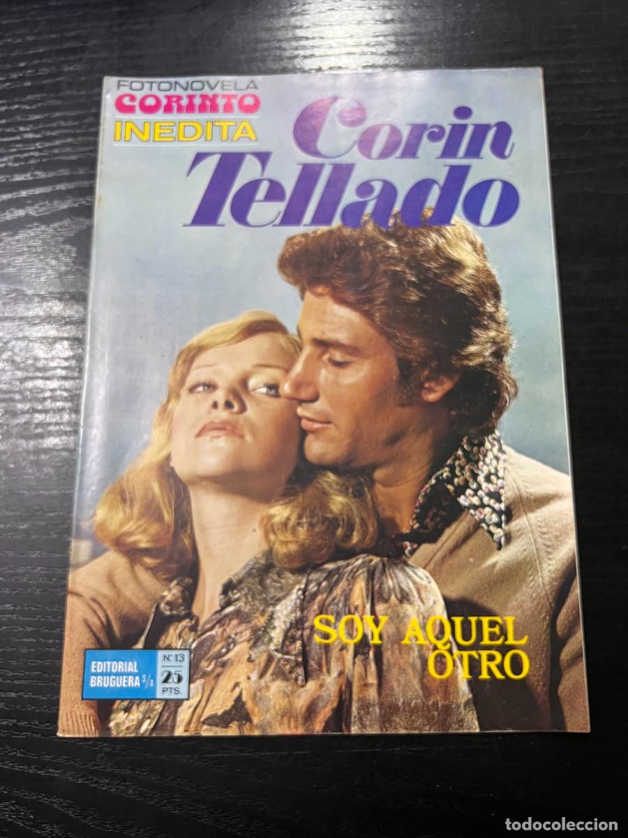 Tebeos: FOTONOVELA CORINTO INEDITA.CORIN TELLADO. N&ordm; 13.- SOY AQUEL OTRO. BRUGUERA. NUEVO DE DISTRIBUIDORA