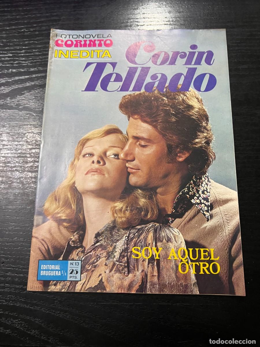 Tebeos: FOTONOVELA CORINTO INEDITA.CORIN TELLADO. N&ordm; 13.- SOY AQUEL OTRO. BRUGUERA. NUEVO DE DISTRIBUIDORA