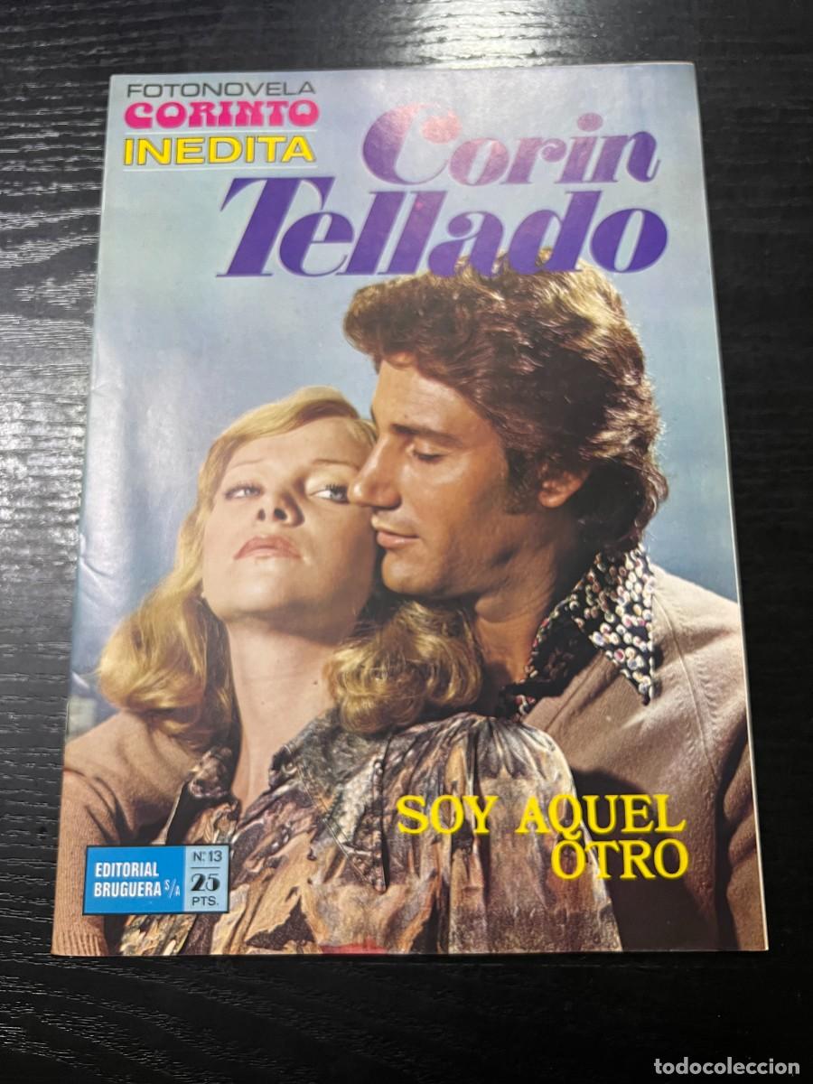 Tebeos: FOTONOVELA CORINTO INEDITA.CORIN TELLADO. N&ordm; 13.- SOY AQUEL OTRO. BRUGUERA. NUEVO DE DISTRIBUIDORA