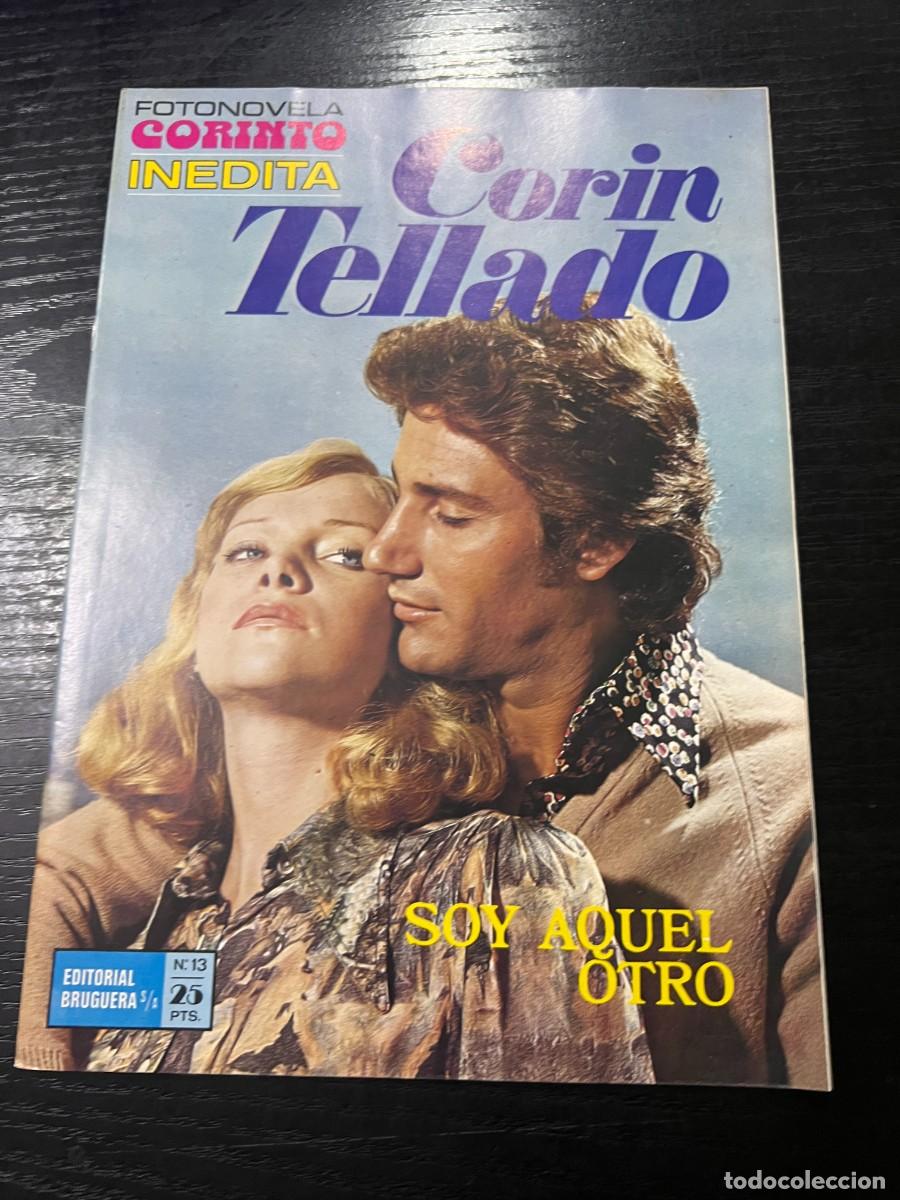 Tebeos: FOTONOVELA CORINTO INEDITA.CORIN TELLADO. N&ordm; 13.- SOY AQUEL OTRO. BRUGUERA. NUEVO DE DISTRIBUIDORA