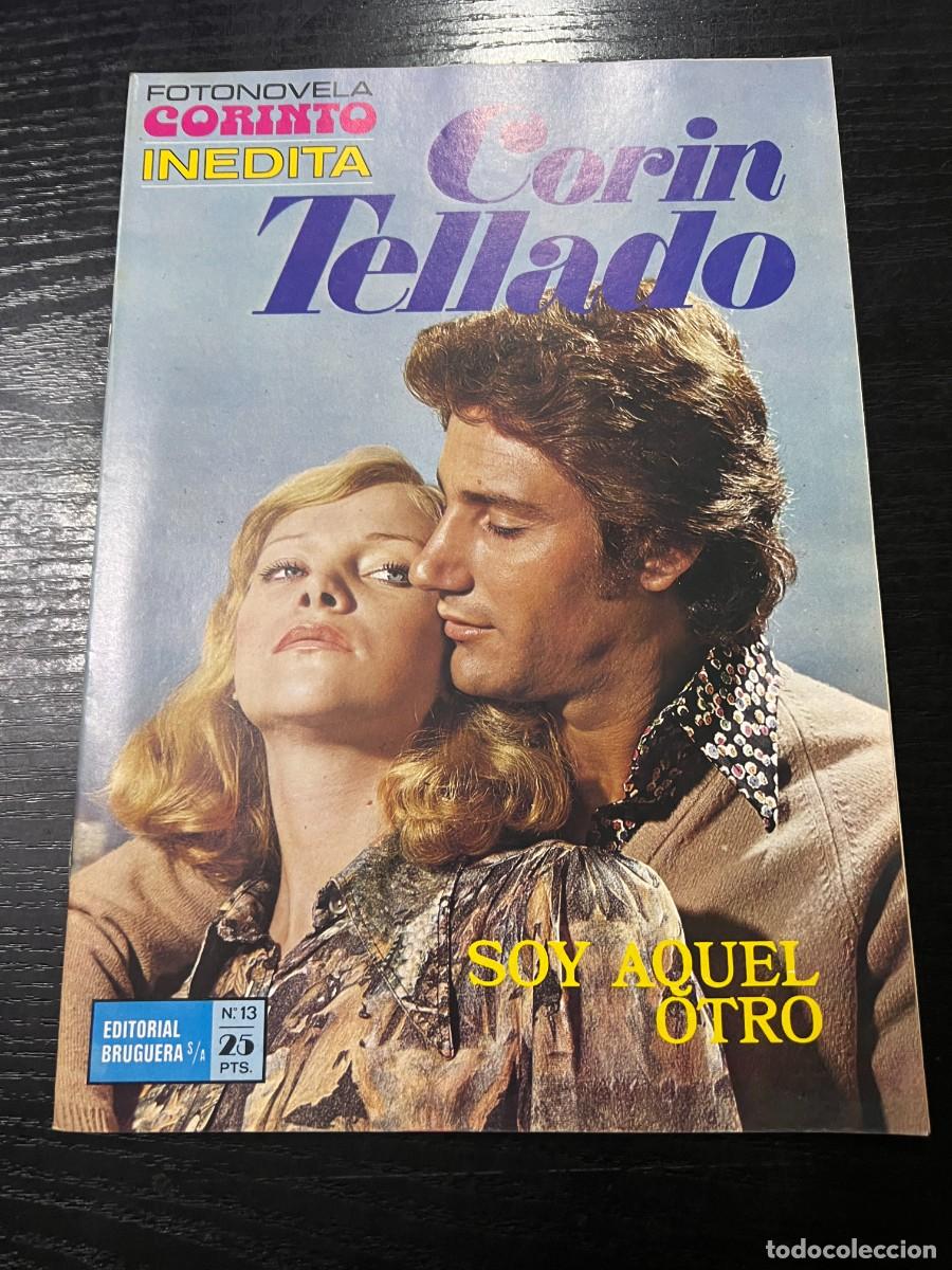 Tebeos: FOTONOVELA CORINTO INEDITA.CORIN TELLADO. N&ordm; 13.- SOY AQUEL OTRO. BRUGUERA. NUEVO DE DISTRIBUIDORA