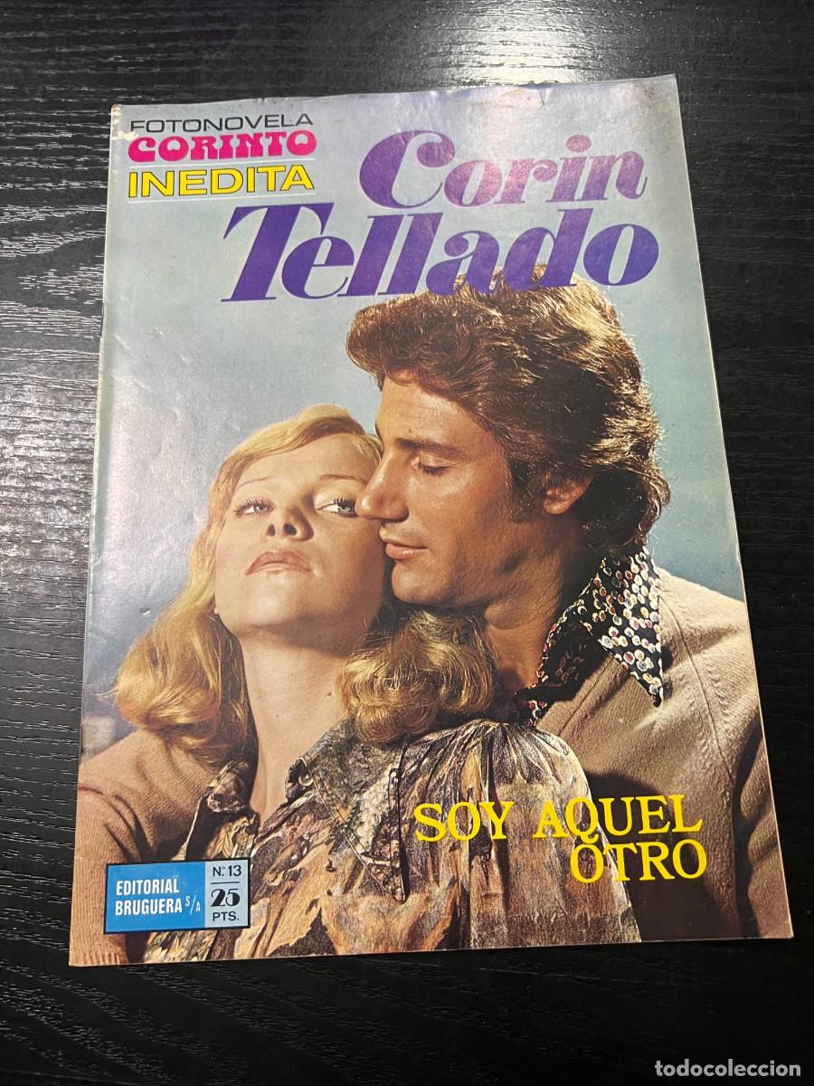 Tebeos: FOTONOVELA CORINTO INEDITA.CORIN TELLADO. N&ordm; 13.- SOY AQUEL OTRO. BRUGUERA. NUEVO DE DISTRIBUIDORA