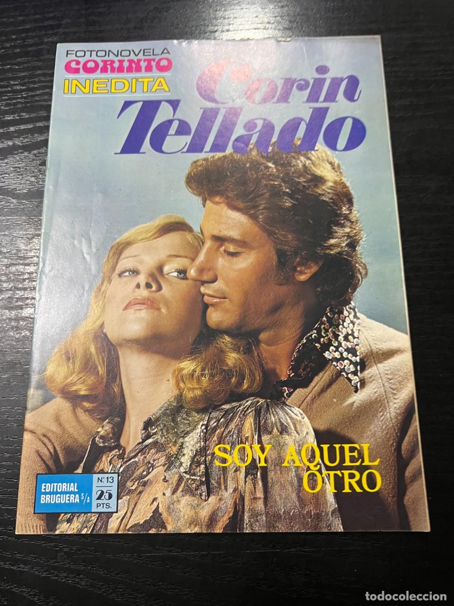 Tebeos: FOTONOVELA CORINTO INEDITA.CORIN TELLADO. N&ordm; 13.- SOY AQUEL OTRO. BRUGUERA. NUEVO DE DISTRIBUIDORA
