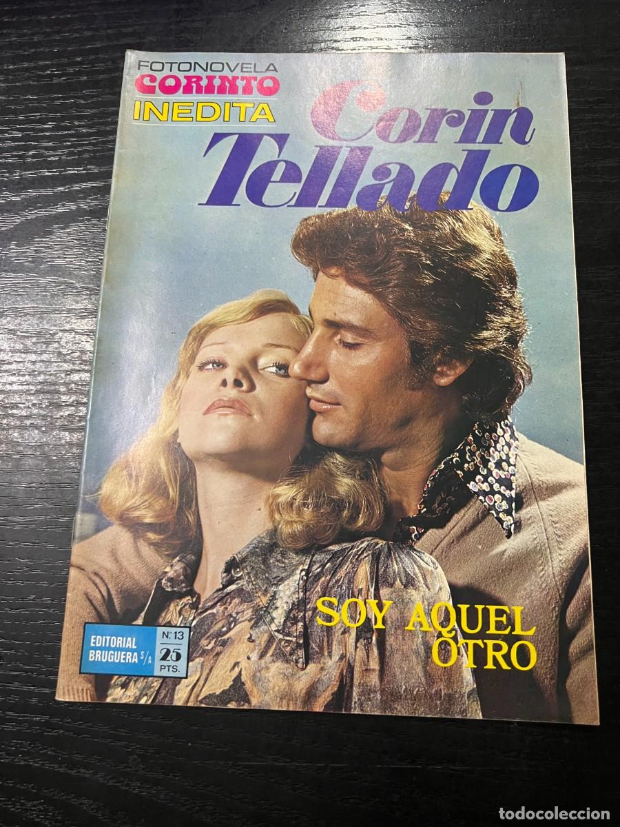 Tebeos: FOTONOVELA CORINTO INEDITA.CORIN TELLADO. N&ordm; 13.- SOY AQUEL OTRO. BRUGUERA. NUEVO DE DISTRIBUIDORA