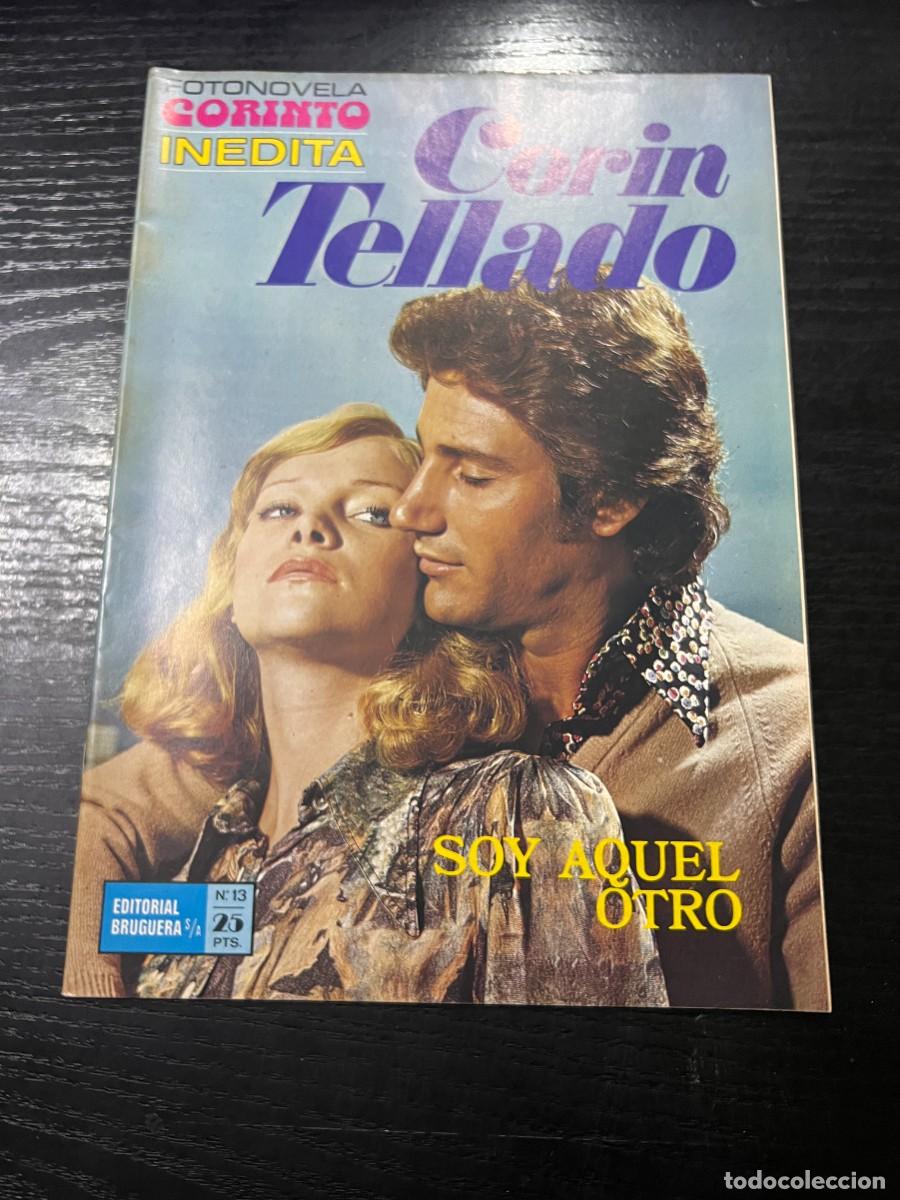 Tebeos: FOTONOVELA CORINTO INEDITA.CORIN TELLADO. N&ordm; 13.- SOY AQUEL OTRO. BRUGUERA. NUEVO DE DISTRIBUIDORA