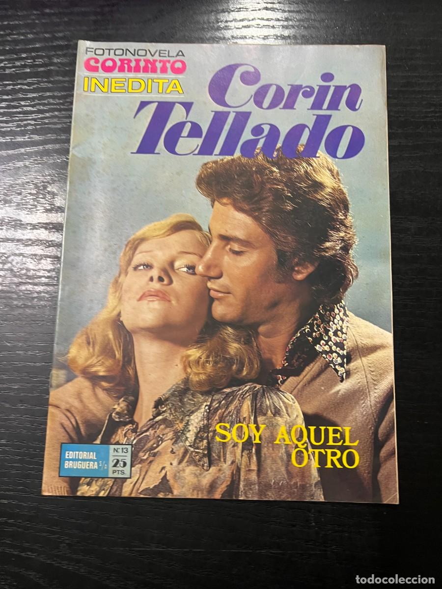 Tebeos: FOTONOVELA CORINTO INEDITA.CORIN TELLADO. N&ordm; 13.- SOY AQUEL OTRO. BRUGUERA. NUEVO DE DISTRIBUIDORA
