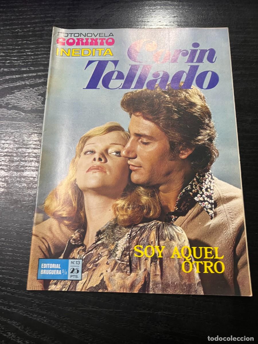 Tebeos: FOTONOVELA CORINTO INEDITA.CORIN TELLADO. N&ordm; 13.- SOY AQUEL OTRO. BRUGUERA. NUEVO DE DISTRIBUIDORA