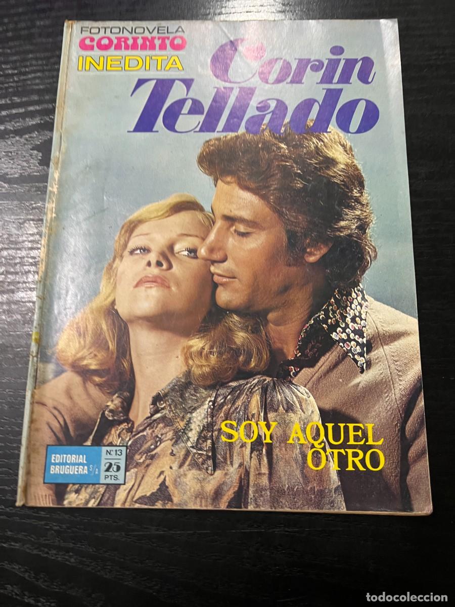 Tebeos: FOTONOVELA CORINTO INEDITA.CORIN TELLADO. N&ordm; 13.- SOY AQUEL OTRO. BRUGUERA. NUEVO DE DISTRIBUIDORA