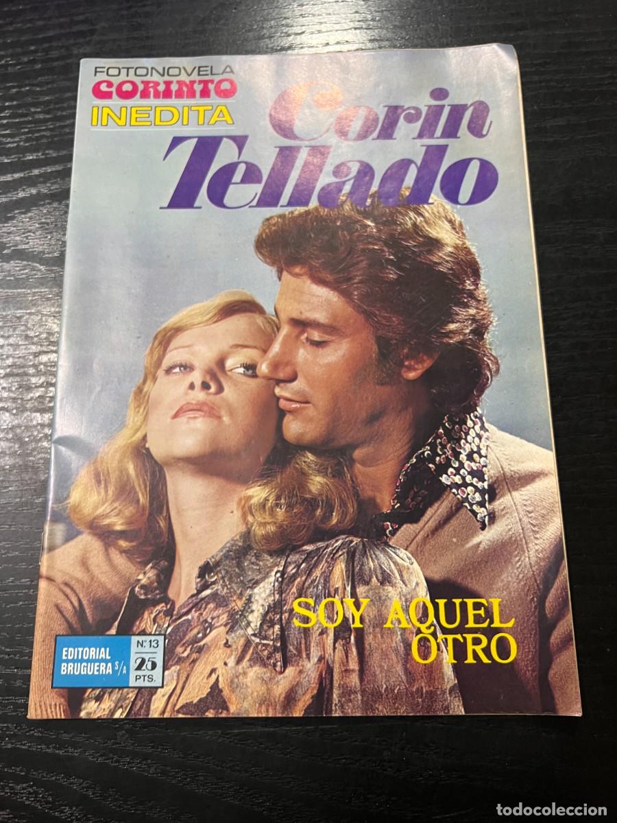 Tebeos: FOTONOVELA CORINTO INEDITA.CORIN TELLADO. N&ordm; 13.- SOY AQUEL OTRO. BRUGUERA. NUEVO DE DISTRIBUIDORA