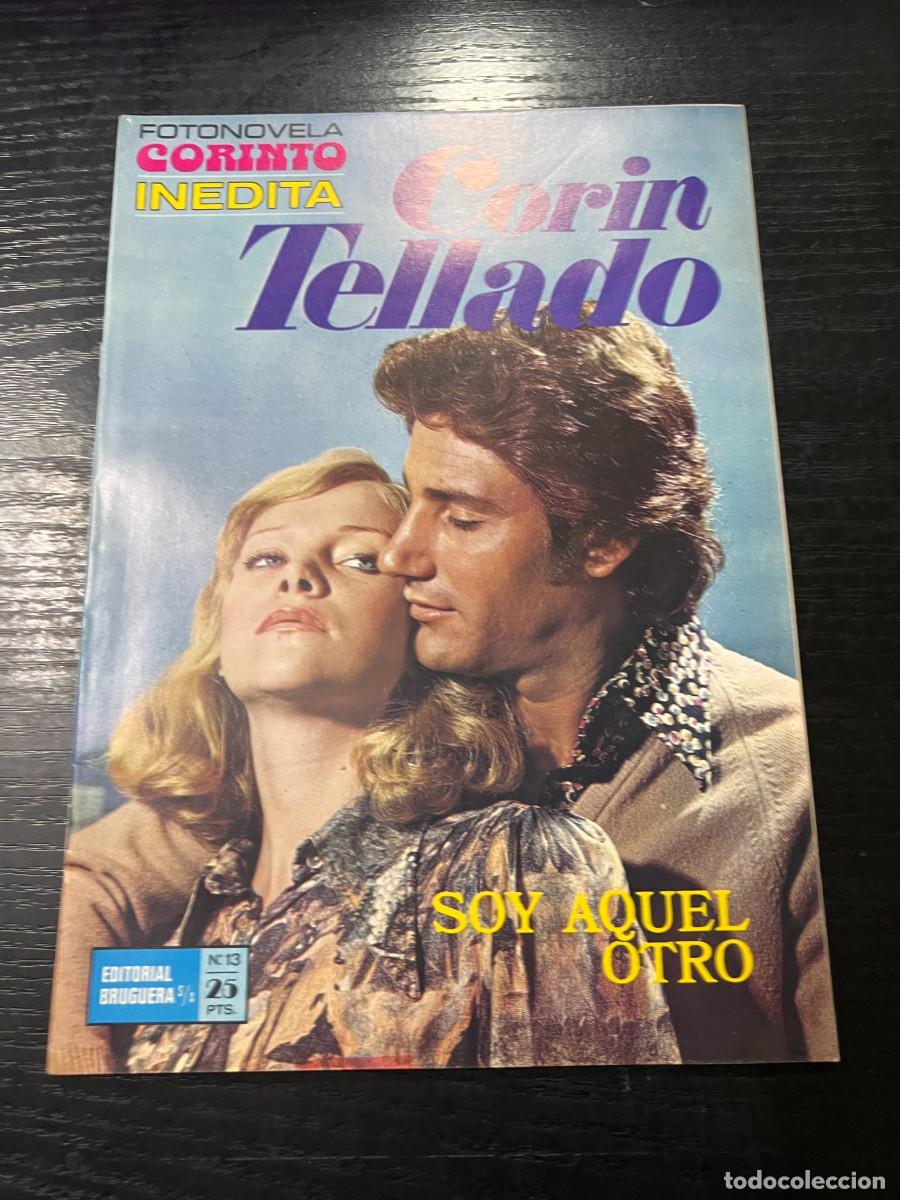 Tebeos: FOTONOVELA CORINTO INEDITA.CORIN TELLADO. N&ordm; 13.- SOY AQUEL OTRO. BRUGUERA. NUEVO DE DISTRIBUIDORA