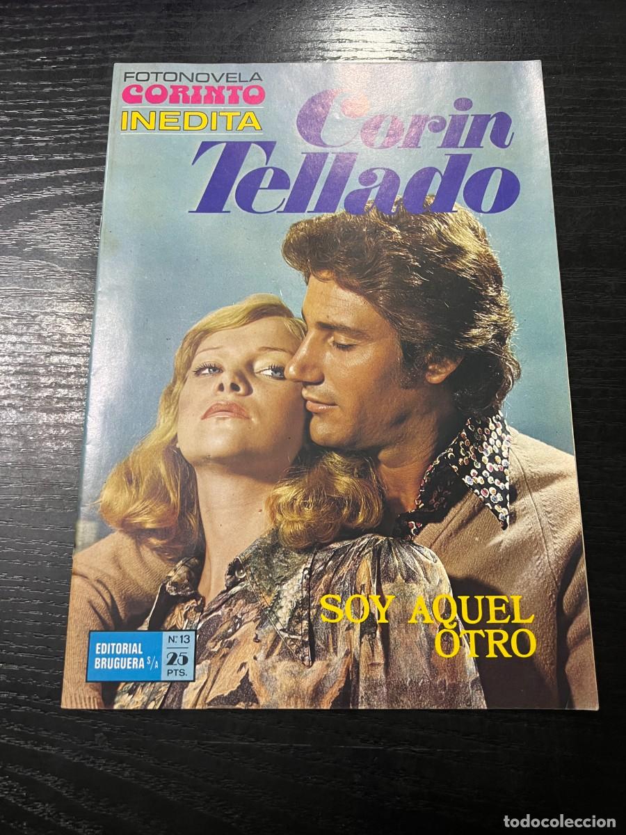 Tebeos: FOTONOVELA CORINTO INEDITA.CORIN TELLADO. N&ordm; 13.- SOY AQUEL OTRO. BRUGUERA. NUEVO DE DISTRIBUIDORA