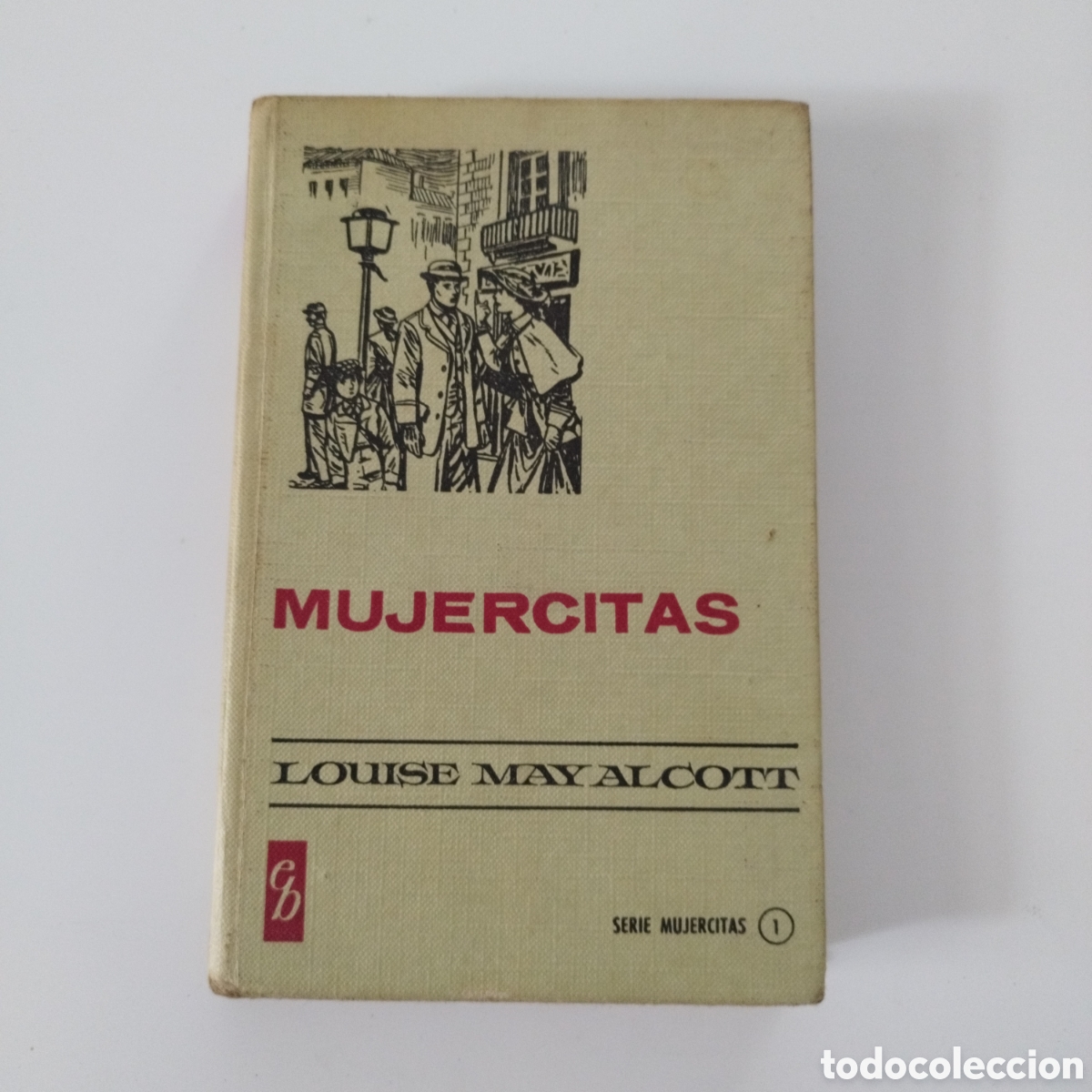 Giornalini: MUJERCITAS / LOUISE MAY ALCOTT / ED.BRUGUERA / 1974 / 8a EDICI&Oacute;N /