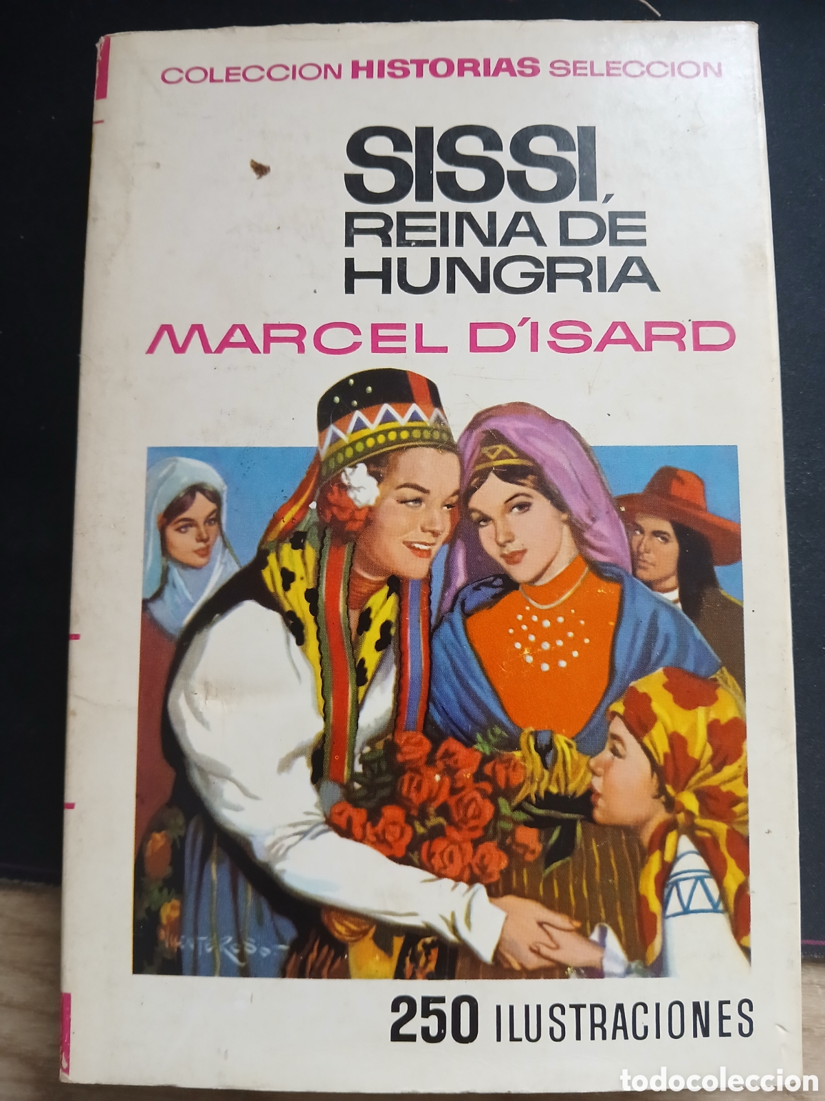 Giornalini: SISSI REINA DE HUNGR&Iacute;A. MARCEL D'ISARD. BRUGUERA.