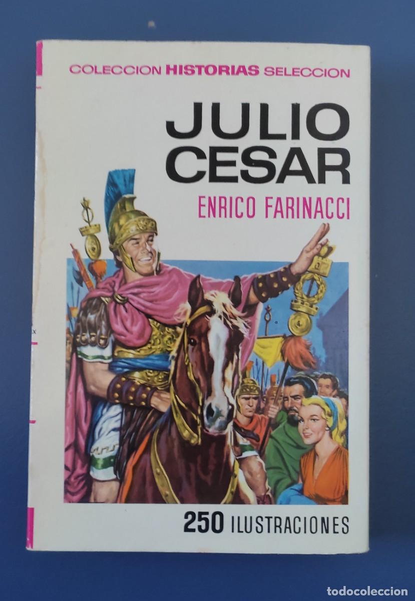 Comics: Julio C&eacute;sar. Enrico Farinacci. 250 ilustraciones. Colecci&oacute;n Historias Selecci&oacute;n 13. Tapa dura.