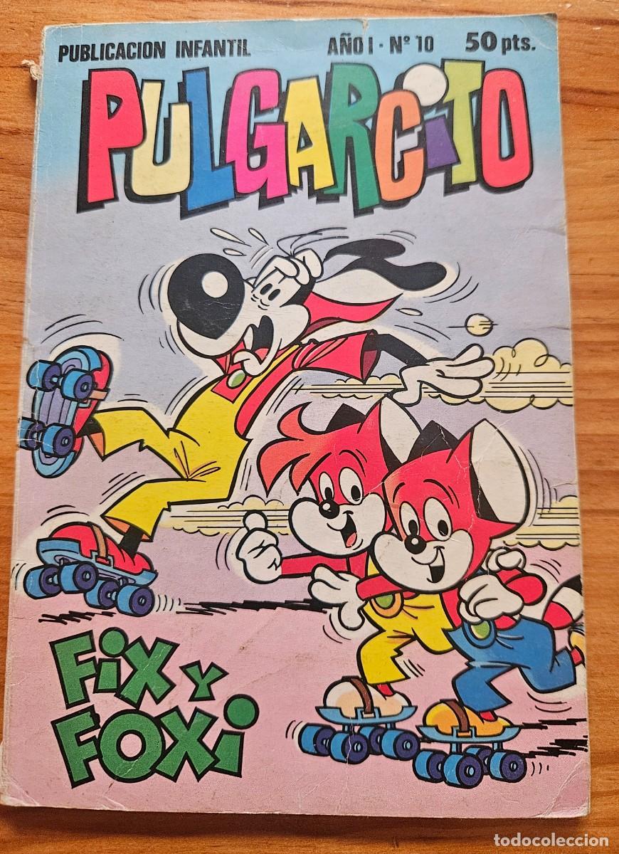 Tebeos: PULGARCITO A&ntilde;o I - N&deg; 10 - Bruguera 1981 Publicaci&oacute;n infantil - Fix y Foxi