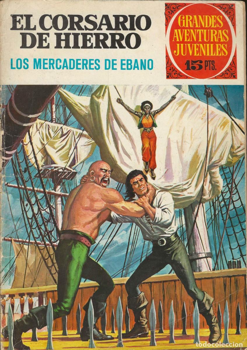 Tebeos: GRANDES AVENTURAS JUVENILES -- EL CORSARIO DE HIERRO -- N&ordm; 5 LOS MERCADERES DE &Eacute;BANO
