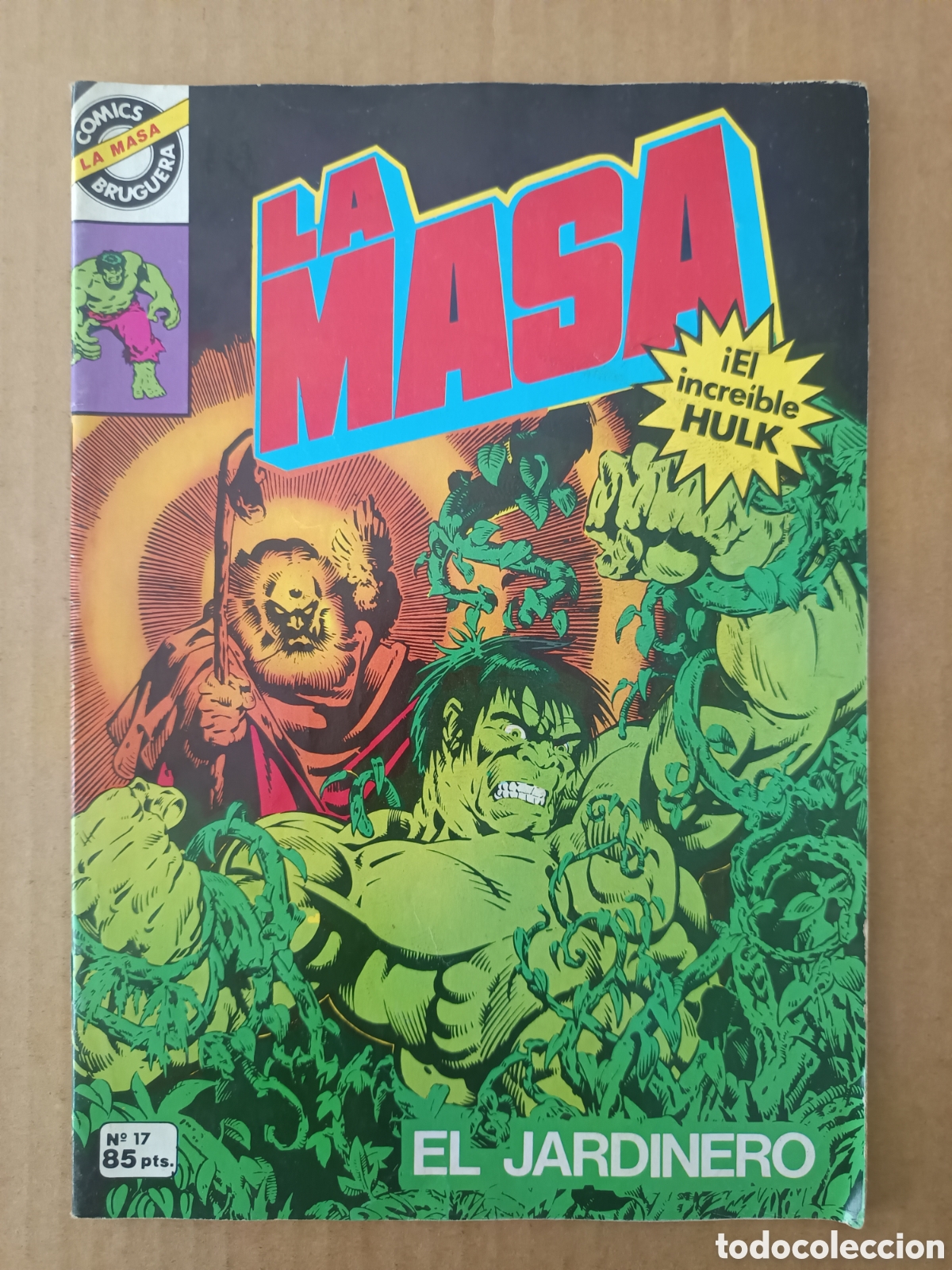 Tebeos: La Masa/El Incre&iacute;ble Hulk n&deg;17 (Bruguera, 1981). El Jardinero. Con La Mujer Ara&ntilde;a.