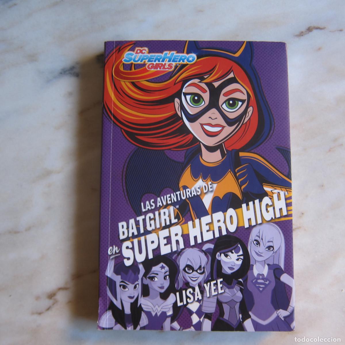 Tebeos: LAS AVENTURAS DE BAT GIRL EN SUPER HERO HIGH - LISA YEE (DC SUPERHERO GIRLS) COMIC JUVENIL