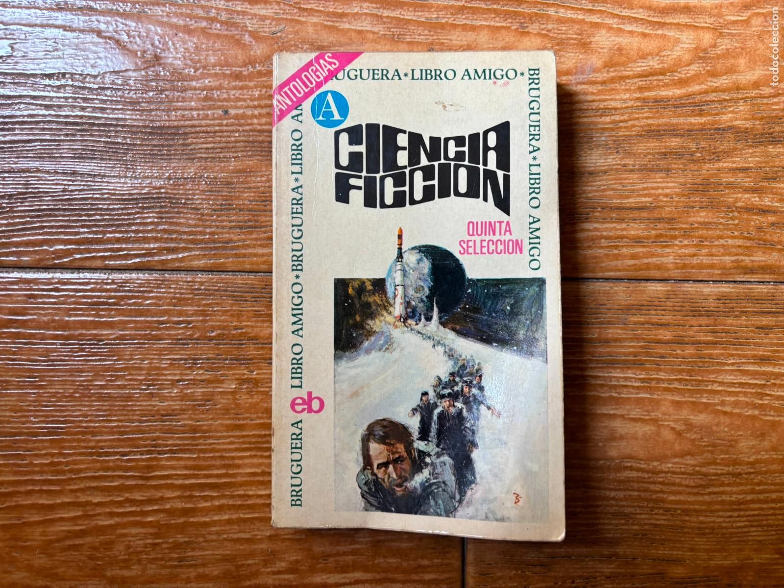 Tebeos: ANTOLOGIA CIENCIA FICCION QUINTA SELECCION BRUGUERA LIBRO AMIGO 1972