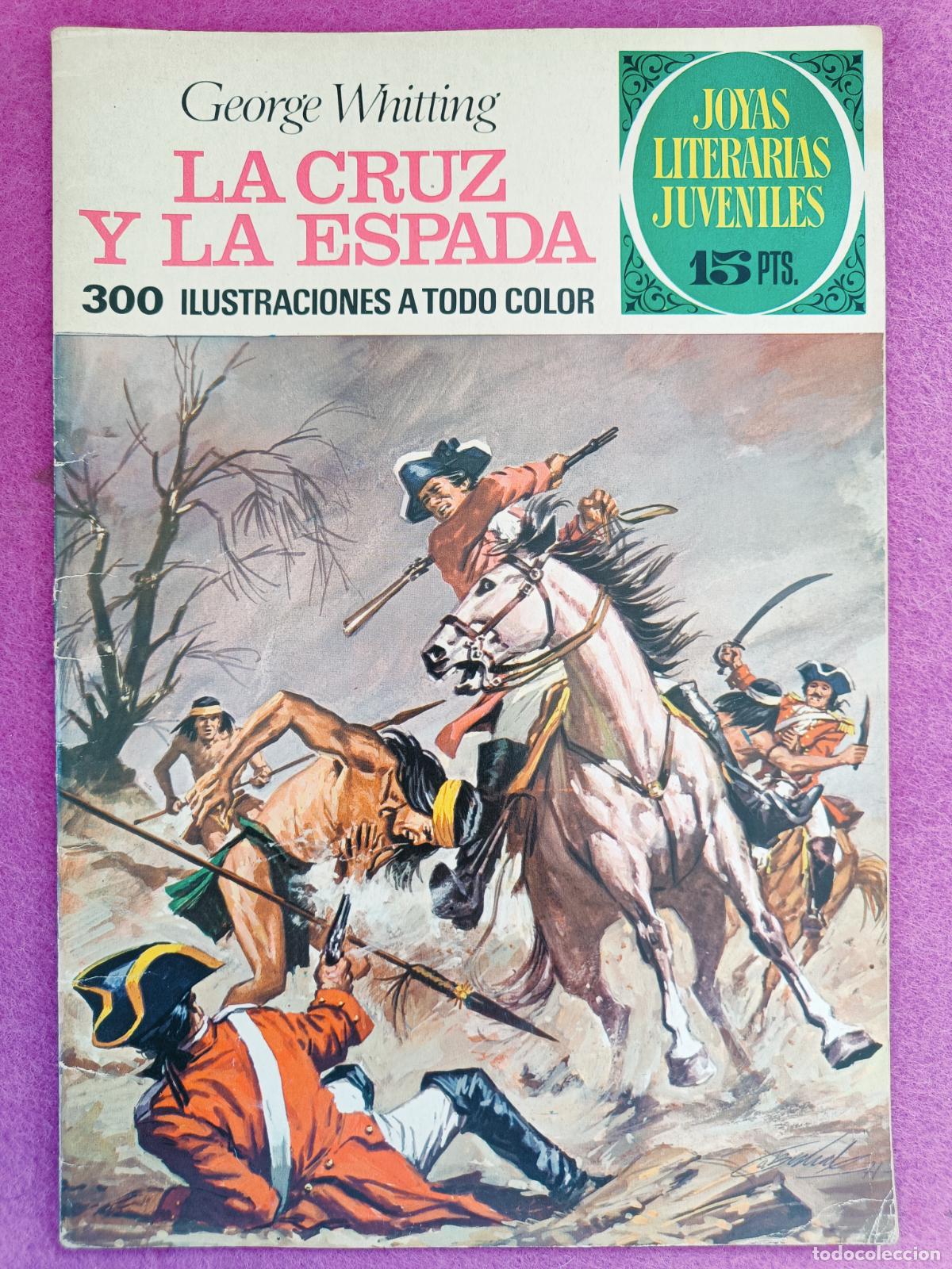 Tebeos: TEBEO JOYAS LITERARIAS JUVENILES GEORGE WHITTING LA CRUZ Y LA ESPADA N&ordm; 35 ED. BRUGUERA TAPA CARTON