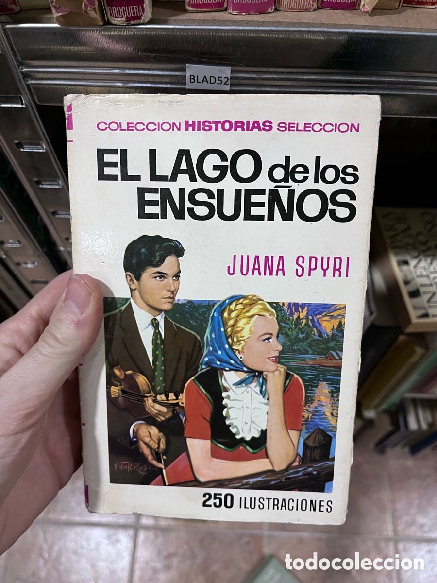 Tebeos: BLAS52 COLECCION HISTORIAS SELECCION EL LAGO de los ENSUE&Ntilde;OS JUANA SPYRI