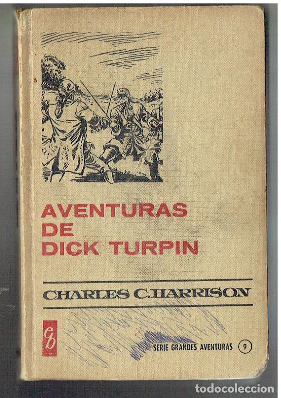 Tebeos: GRANDES AVENTURAS, N&ordm; 9. DICK TURPIN. CHARLES C. HARRISON..DIBUJOS. AMBROS.BRUGUERA. 1&ordf;. 1967(Z/32)