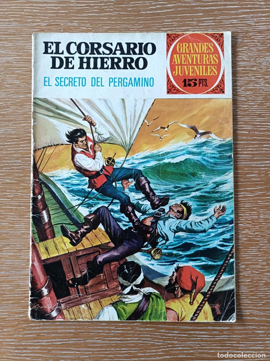 Tebeos: C&Oacute;MIC EL CORSARIO DE HIERRO N&ordm; 15 - EL SECRETO DEL PERGAMINO - GRANDES AVENTURAS JUVENILES