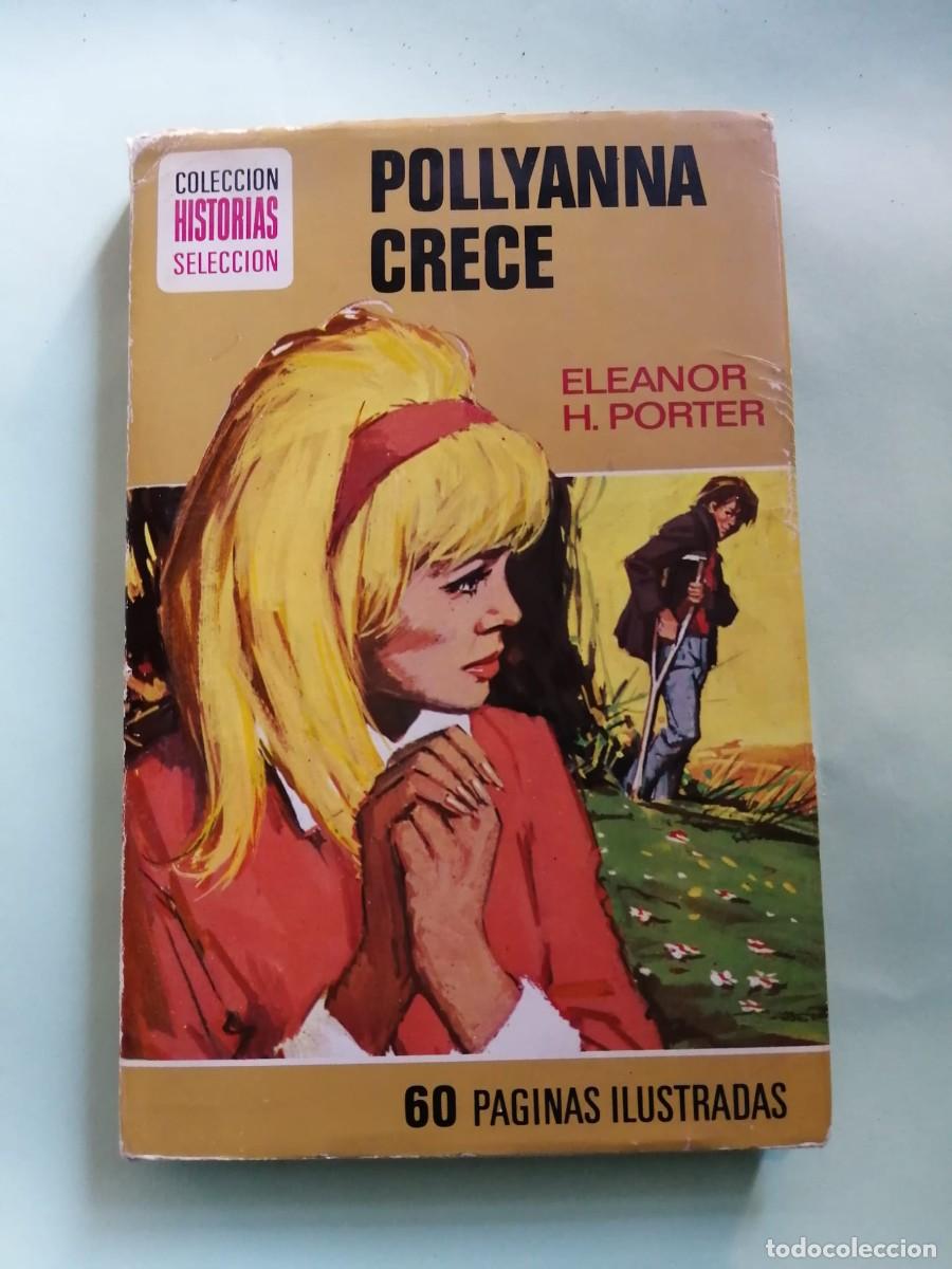 Tebeos: POLLYANNA CRECE (ELEANOR H. PORTER) COLECCION HISTORIAS SELECCION