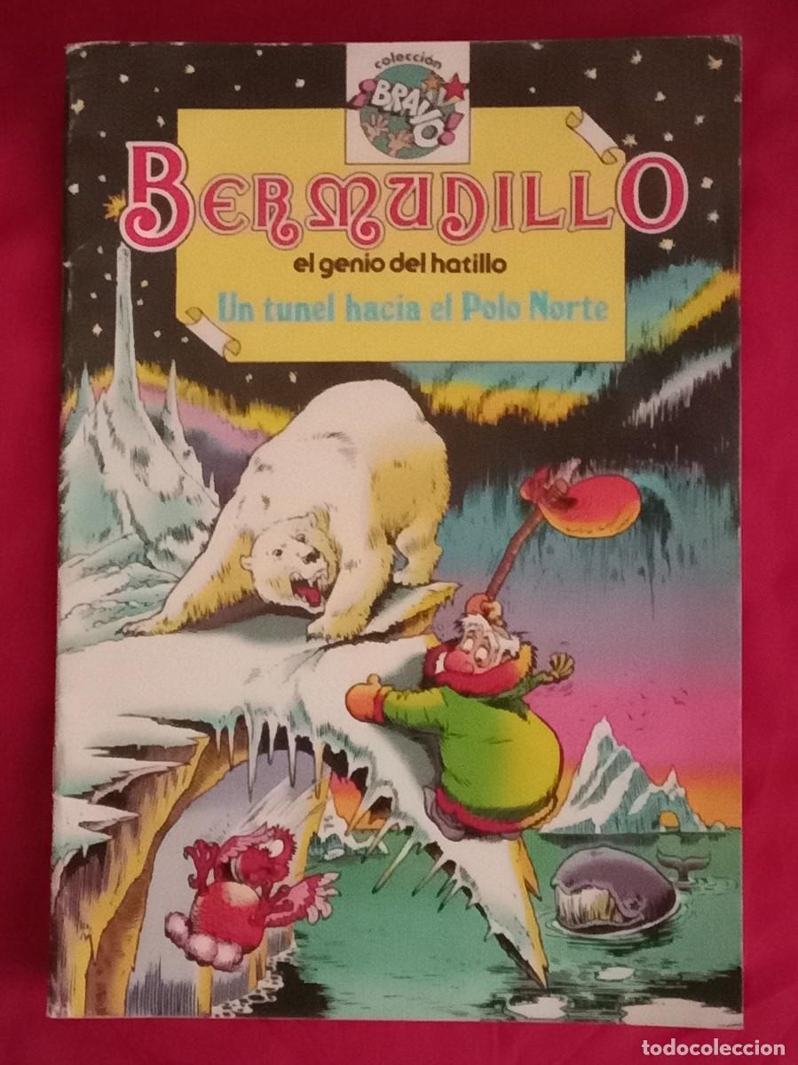 Tebeos: Bermudillo, El Genio del Hatillo - Un Tunel Hacia el Polo Norte - Edit. Bruguera. Col. Bravo. 1982