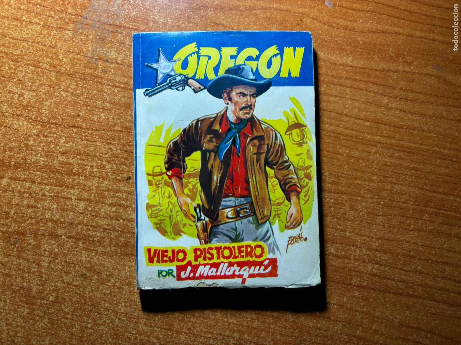 Tebeos: Colecci&oacute;n Oregon N&ordm; 1. Viejo pistolero. J. Mallorqu&iacute;. Freixa Editor 1958