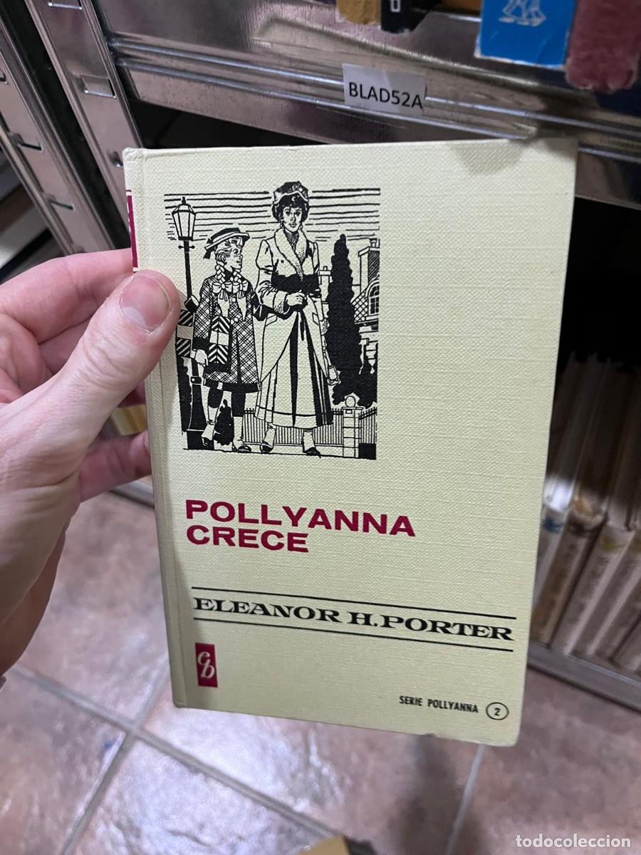 Tebeos: BLAS52A + Pollyanna crece + Eleanor H. Porter + CB +bruguera historias seleccion