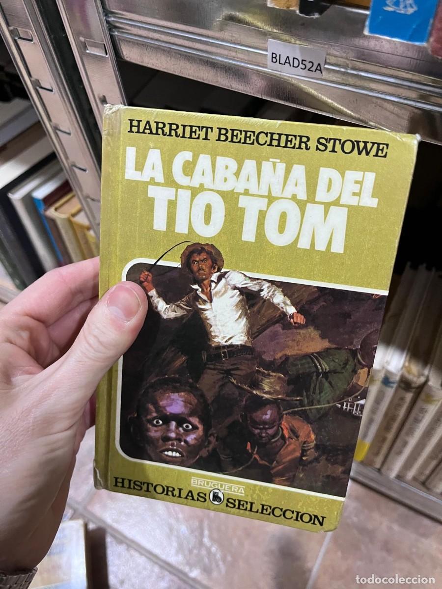 Tebeos: BLAD52A + La caba&ntilde;a del T&iacute;o Tom + Harriet Beecher Stowe + Bruguera / Historias Selecci&oacute;n +
