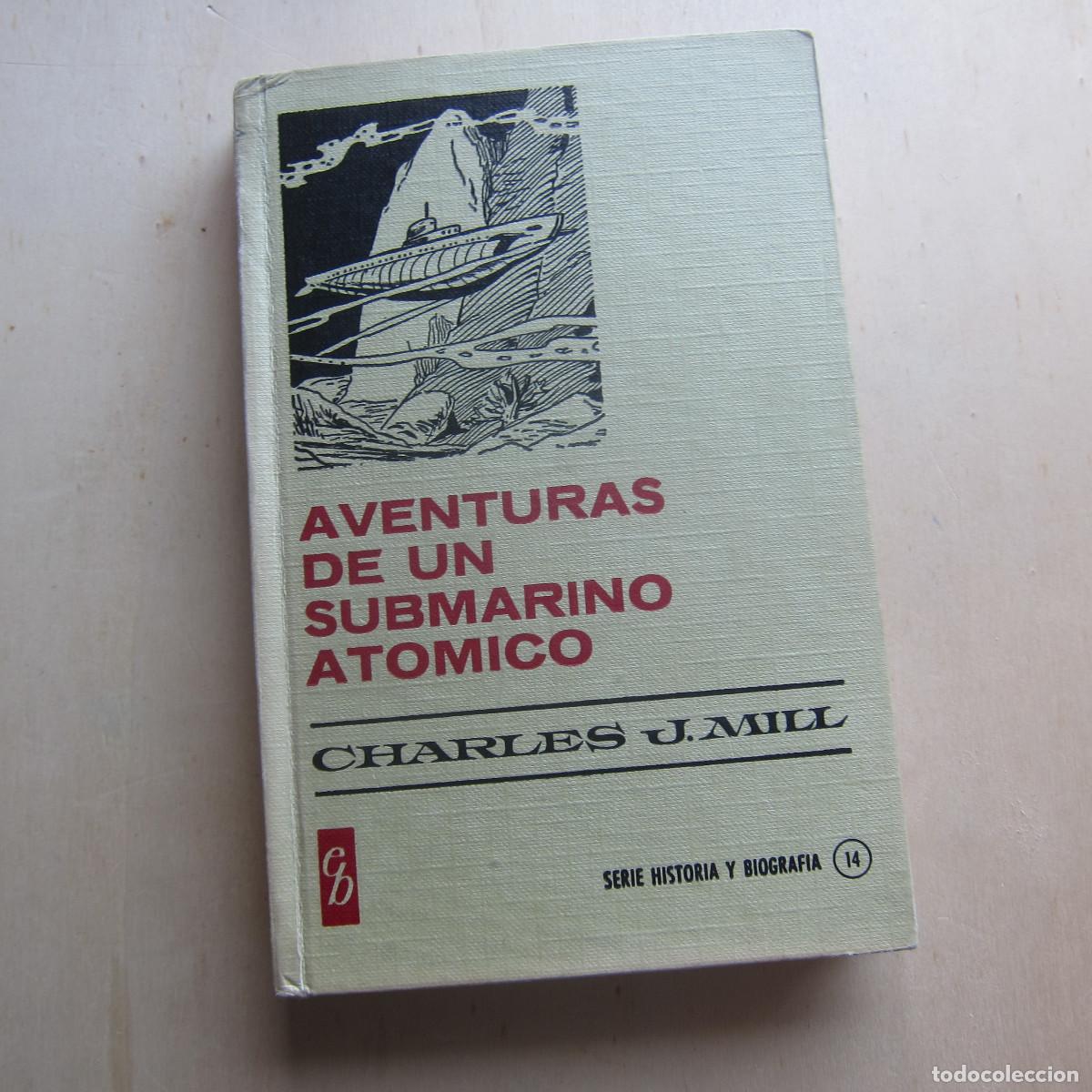 Tebeos: AVENTURAS DE UN SUBMARINO AT&Oacute;MICO - CHARLES J. MILL (BRUGUERA) NOVELA JUVENIL