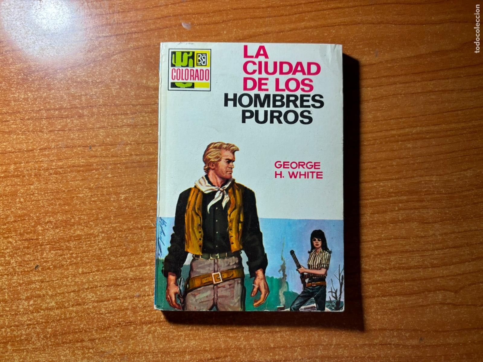 Tebeos: COLORADO N&ordm; 618 EDITORIAL BRUGUERA GEORGE H WHITE