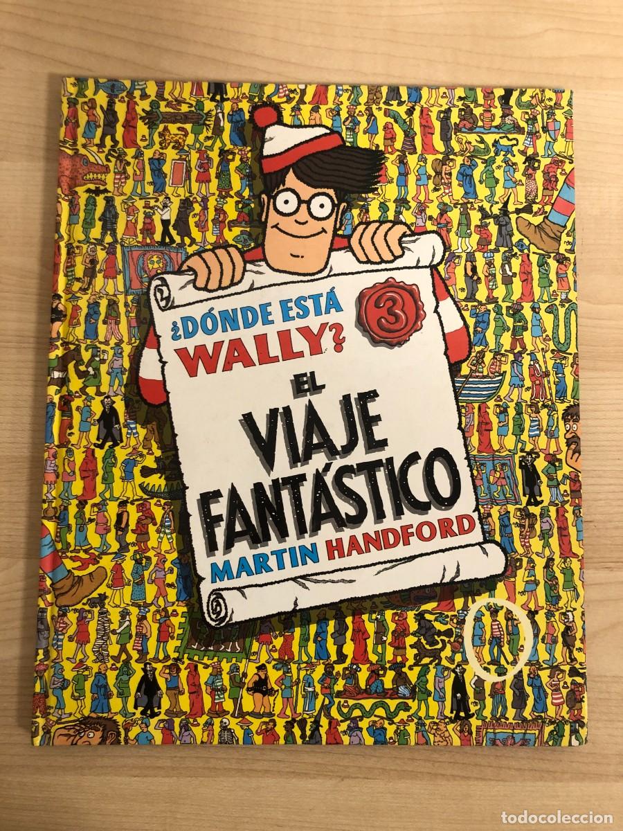 Tebeos: Donde Esta Wally El Viaje Fantastico Martin Handford Ed B q Edicion 3 Reimp 1991