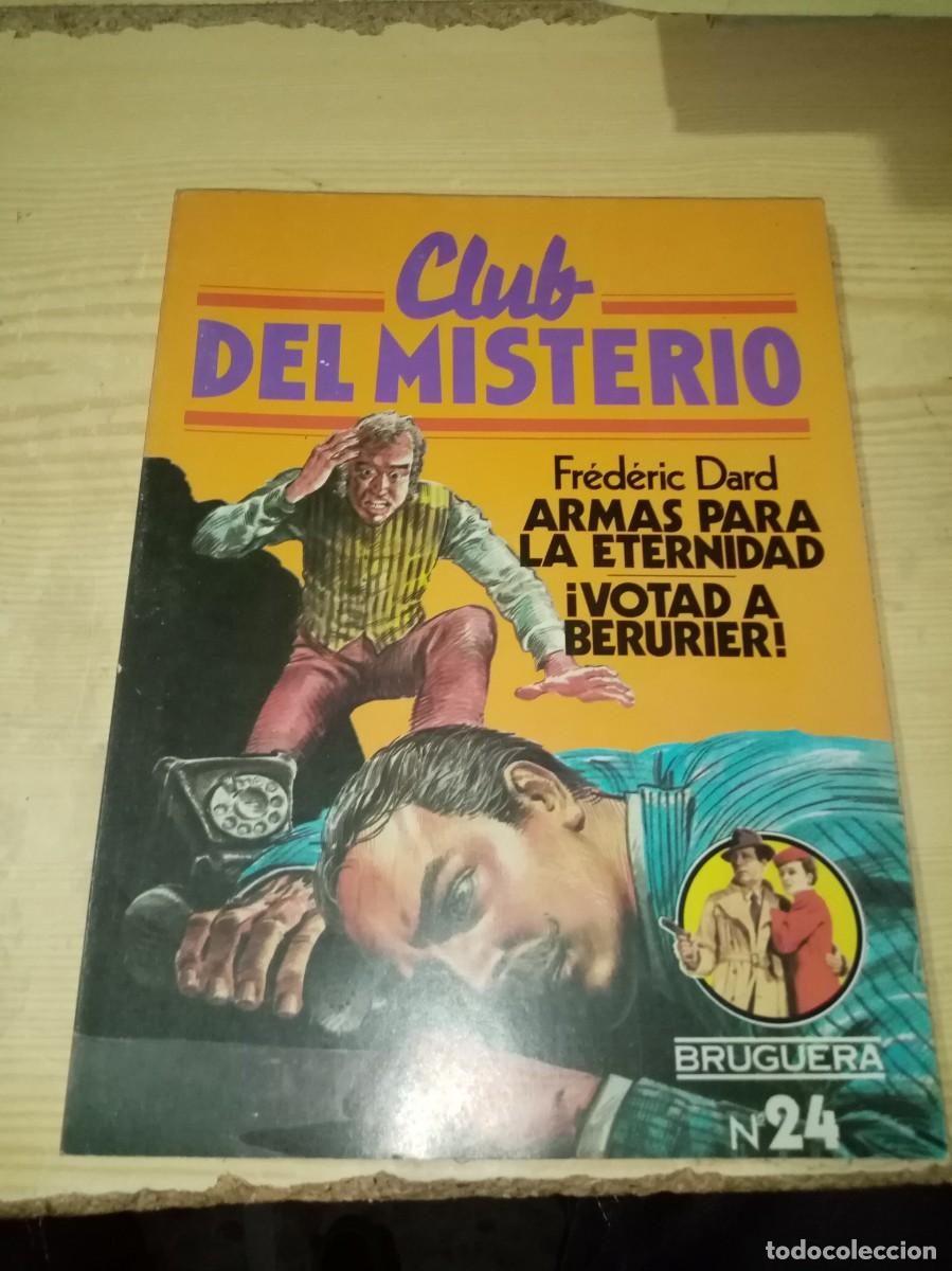 Tebeos: COMIC. CLUB DEL MISTERIO. ARMAS PARA LA ETERNIDAD. VOTAD A BERURIER. . BRUGUERA N&ordf; 24 EST3RB3