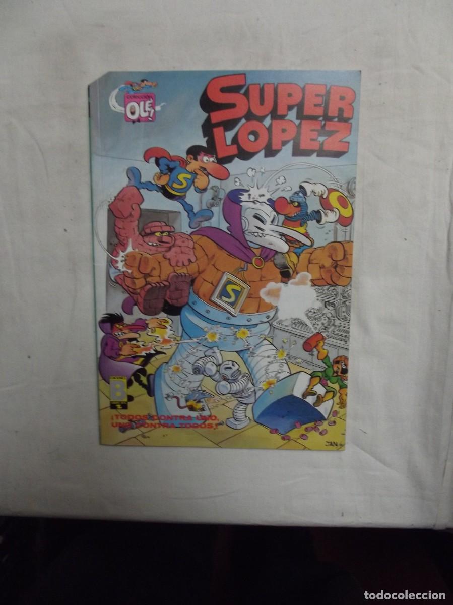 Tebeos: SUPER LOPEZ &iexcl; TODOS CONTRA UNO , UNO CONTRA TODOS ! COLECCION OLE