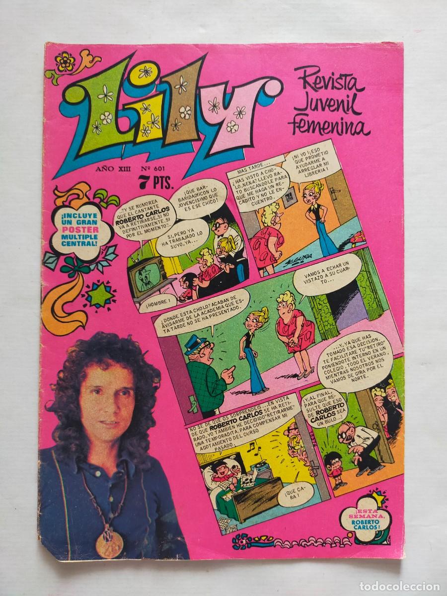 Tebeos: Revista Femenina LILY A&ntilde;o XIII / N&ordm; 601 - Edit Bruguera 1973 (Recortables Evelin y Poster R. Carlos)