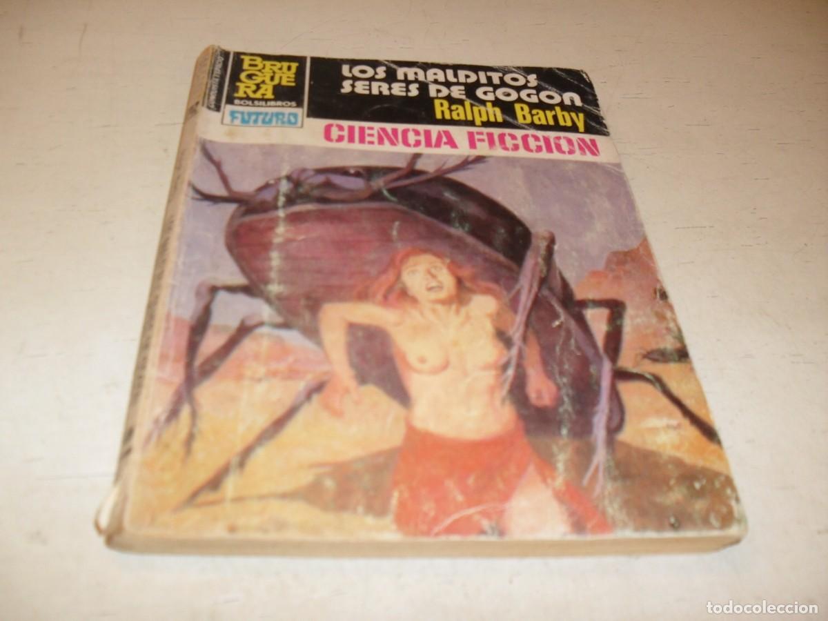 Tebeos: BOLSILIBRO FUTURO N&ordm; 742,LOS MALDITOS SERES DE GOGON,DE RALPH BARBY.BRUGUERA,A&Ntilde;OS 80