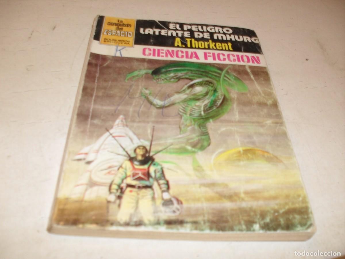 Tebeos: BOLSILIBRO LA CONQUISTA DEL ESPACIO N&ordm; 560,PELIGRO LATENTE MHURG.DE A.THORKENT,DE 746.BRUGUERA,1970