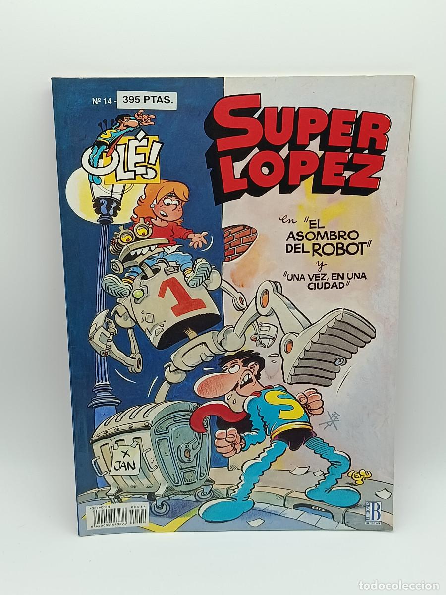 Tebeos: COMIC OLE N&ordm; 14. SUPER LOPEZ. EL ASOMBRO DEL ROBOT Y UNA VEZ EN UNA CIUDAD. MYJ.