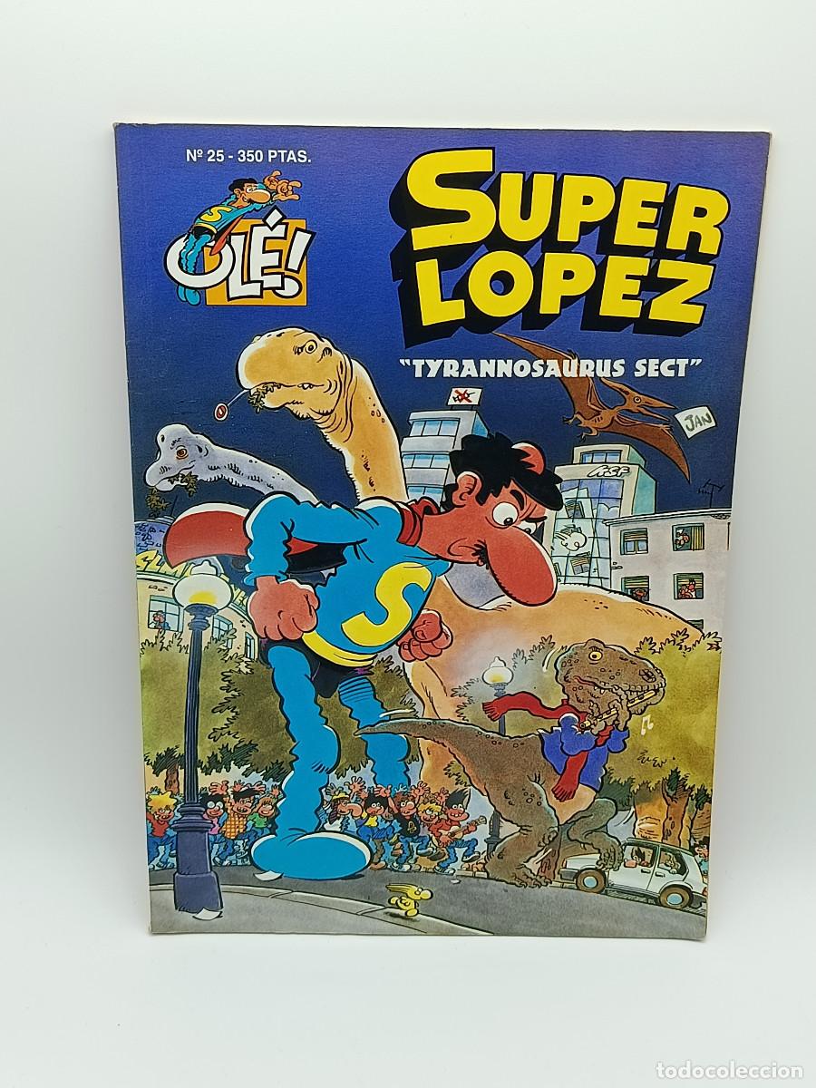 Tebeos: COMIC OLE N&ordm; 25 SUPER LOPEZ. TYRANNOSAURUS SECT. MYJ.