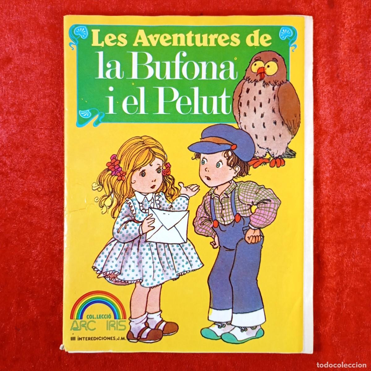 Tebeos: LES AVENTURES DE LA BUFONA I EL PELUT - COL&middot;LECCI&Oacute; ARC IRIS - INTEREDICIONES - 1985 / 1820