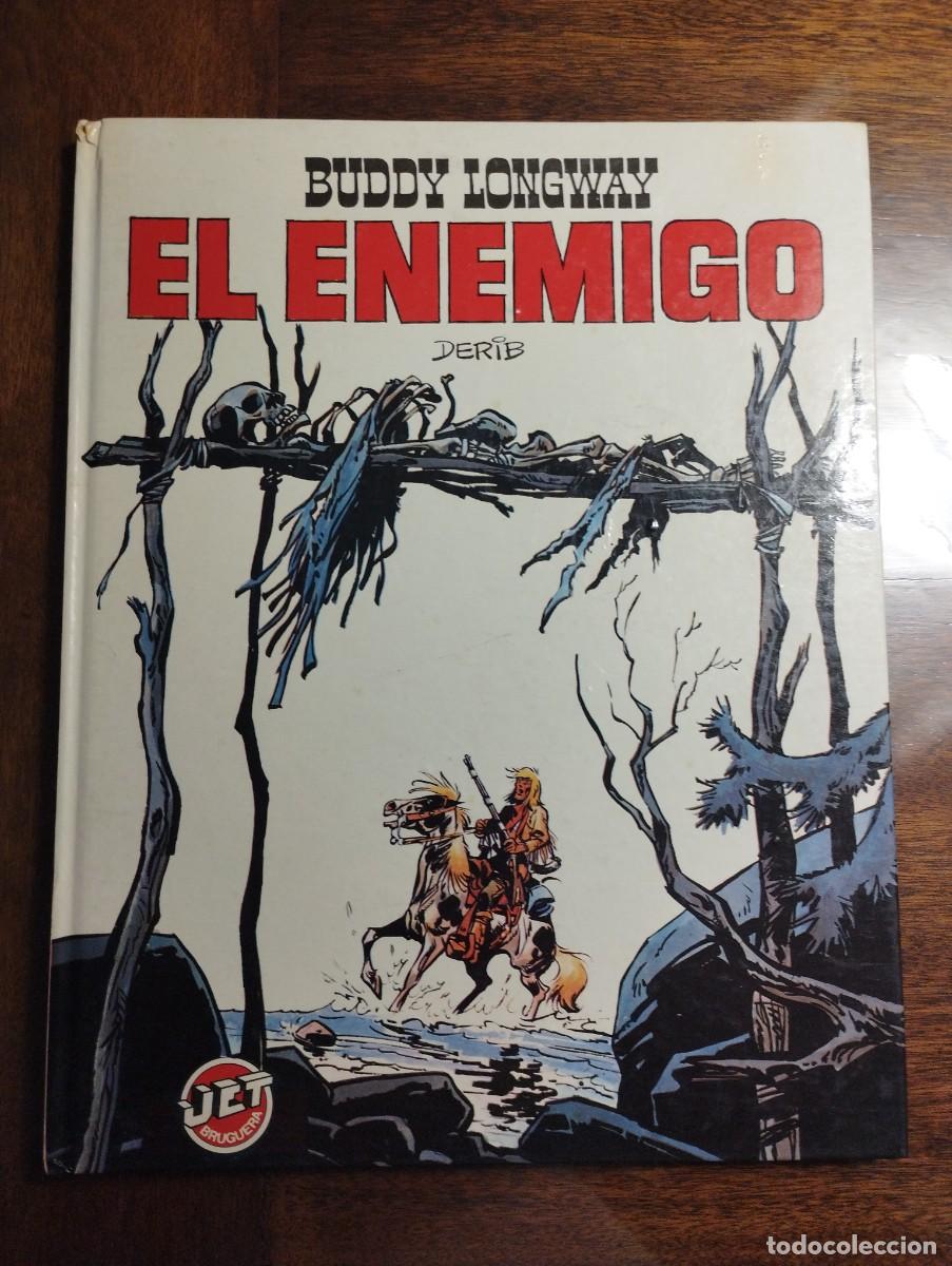 Tebeos: COLECCION JET BRUGUERA N 7 / EL ENEMIGO - BUDDY LONGWAY / TAPA DURA / 1983 / Derib