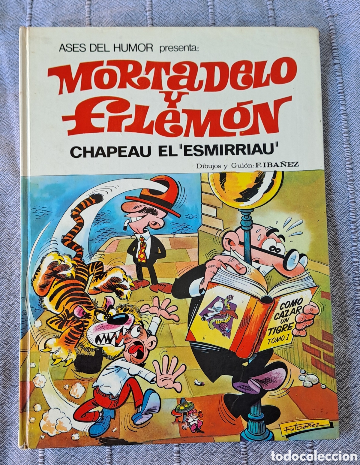 Tebeos: Ases del Humor Mortadelo y Filemon N&deg; 7 Chapeau el Esmirriau