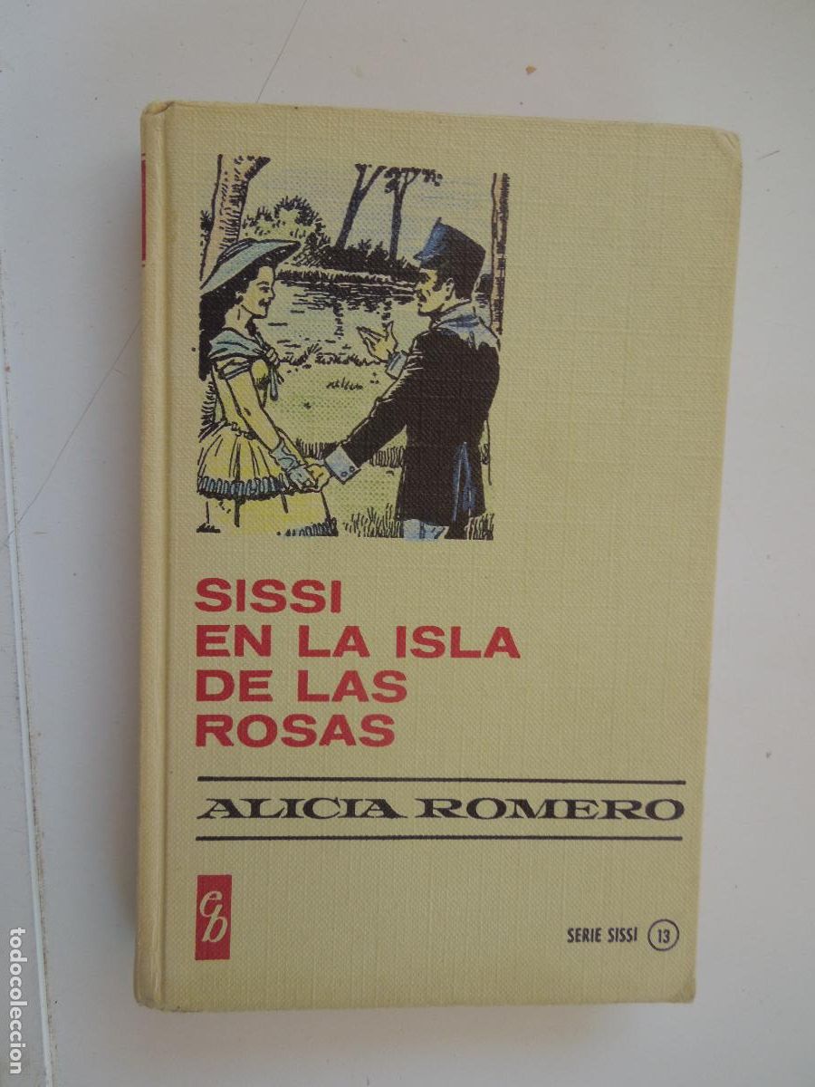 Tebeos: SISSI EN LA ISLA DE LAS ROSAS - ALICIA ROMERO - SERIE SISSI 13 - EDITORIAL BRUGUERA 1973.