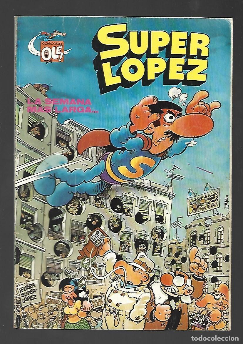 Tebeos: Ol&eacute;, Super L&oacute;pez, 6: la semana m&aacute;s larga, 1981, Bruguera, primera edici&oacute;n, muy buen estado
